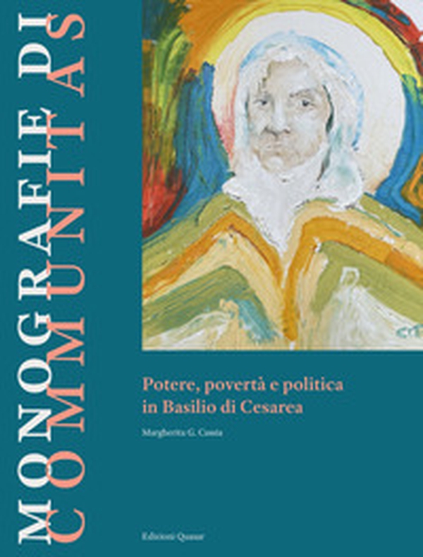 Potere, povertà e politica in Basilio di Cesarea - Librerie.coop Potere, povertà e politica in Basilio di Cesarea - Librerie.coop