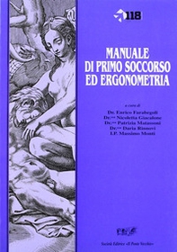 Manuale di primo soccorso ed ergonometria - Librerie.coop Manuale di primo soccorso ed ergonometria - Librerie.coop