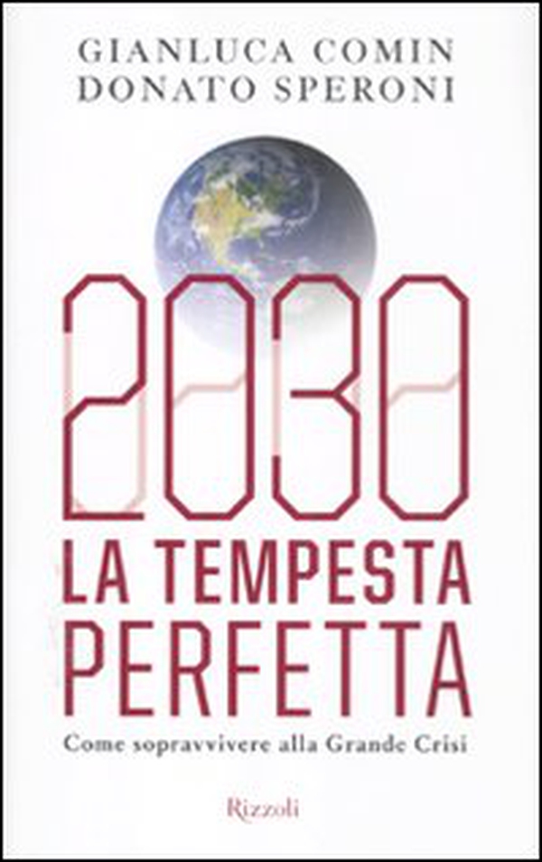 2030. La tempesta perfetta. Come sopravvivere alla grande crisi - Librerie.coop 2030. La tempesta perfetta. Come sopravvivere alla grande crisi - Librerie.coop