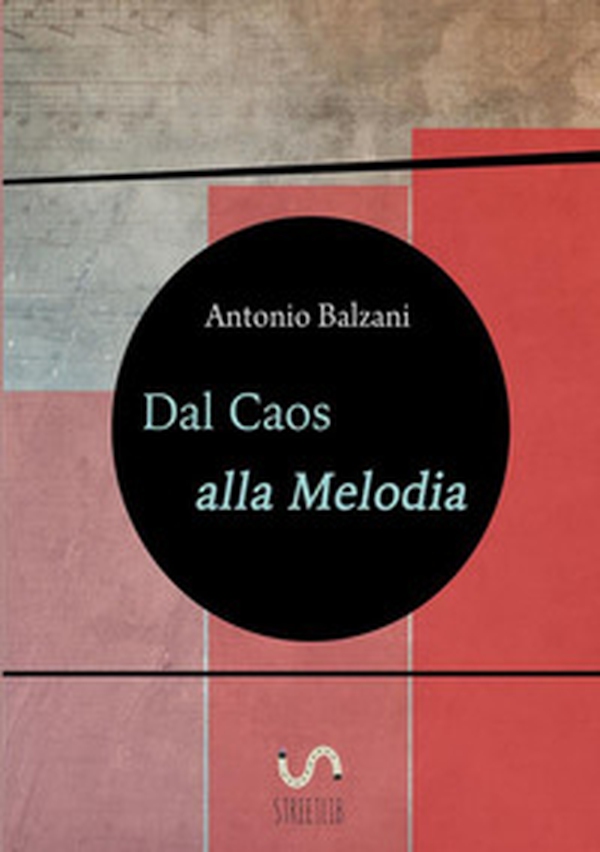 Dal caos alla melodia - Librerie.coop Dal caos alla melodia - Librerie.coop