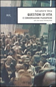 Questioni di vita e conversazioni filosofiche - Librerie.coop Questioni di vita e conversazioni filosofiche - Librerie.coop