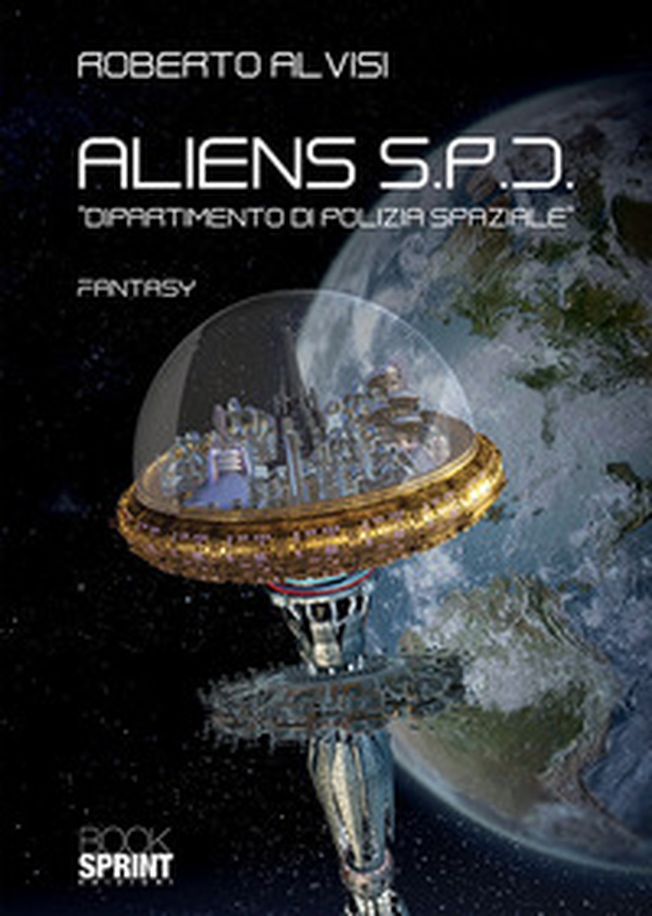 Aliens S.P.D.. Dipartimento di Polizia Spaziale - Librerie.coop Aliens S.P.D.. Dipartimento di Polizia Spaziale - Librerie.coop
