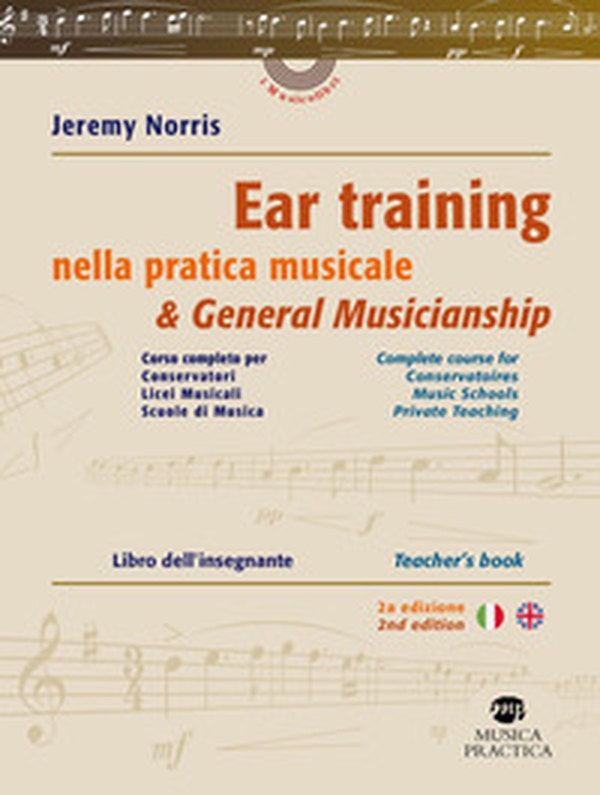 Ear training nella pratica musicale. Corso completo per conservatori, licei musicali, scuole di musica. Libro dell'insegnante-Ear training & general musicianship. Complete course for conservatoires, music schools, private teaching. Teacher's book - Librerie.coop