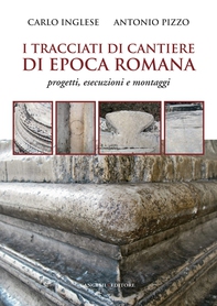 I tracciati di cantiere di epoca romana - Librerie.coop I tracciati di cantiere di epoca romana - Librerie.coop