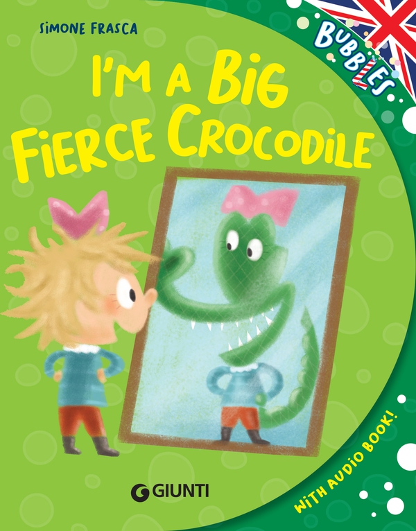 I'm a big fierce crocodile - Librerie.coop I'm a big fierce crocodile - Librerie.coop
