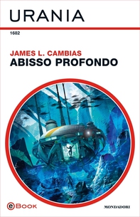 Abisso profondo (Urania) - Librerie.coop Abisso profondo (Urania) - Librerie.coop