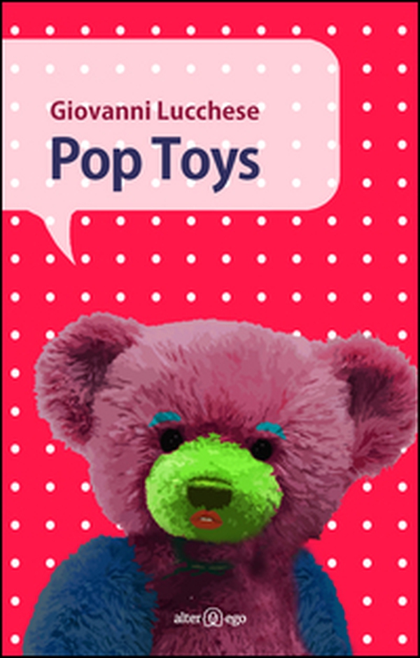 Pop Toys - Librerie.coop Pop Toys - Librerie.coop