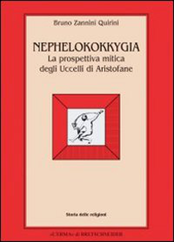 Nephelokokkygia. La prospettiva mitica degli Uccelli di Aristofane - Librerie.coop