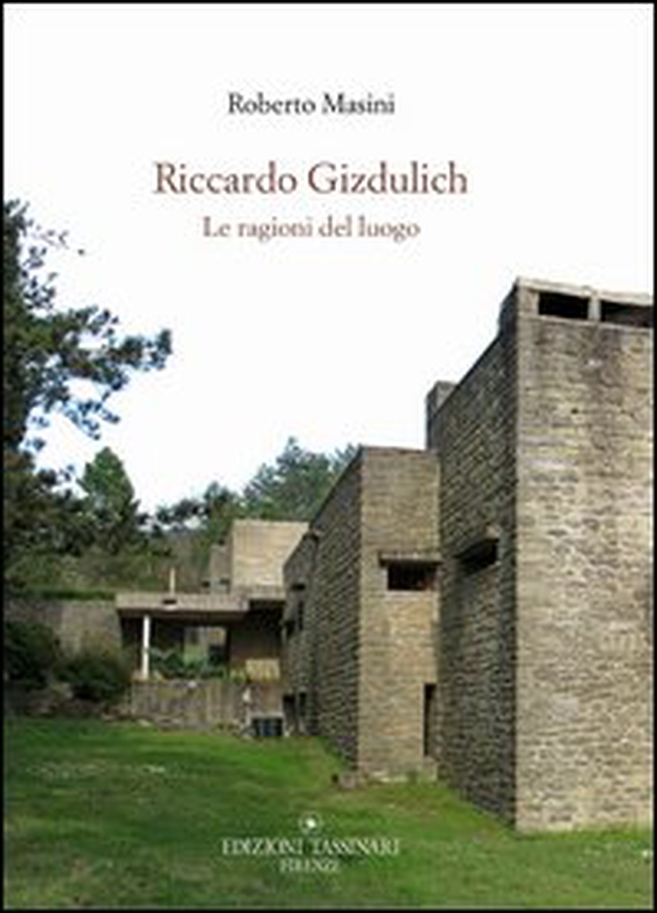 Riccardo Gizdulich. Le ragioni del luogo - Librerie.coop Riccardo Gizdulich. Le ragioni del luogo - Librerie.coop