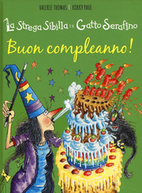 Buon compleanno! La strega Sibilla e il gatto Serafino - Librerie.coop Buon compleanno! La strega Sibilla e il gatto Serafino - Librerie.coop