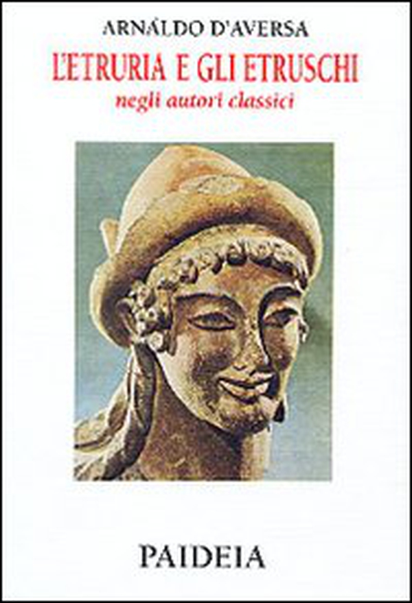 L'etruria e gli etruschi negli autori classici - Librerie.coop L'etruria e gli etruschi negli autori classici - Librerie.coop