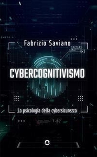 Cybercognitivismo. La psicologia della cybersicurezza - Librerie.coop Cybercognitivismo. La psicologia della cybersicurezza - Librerie.coop