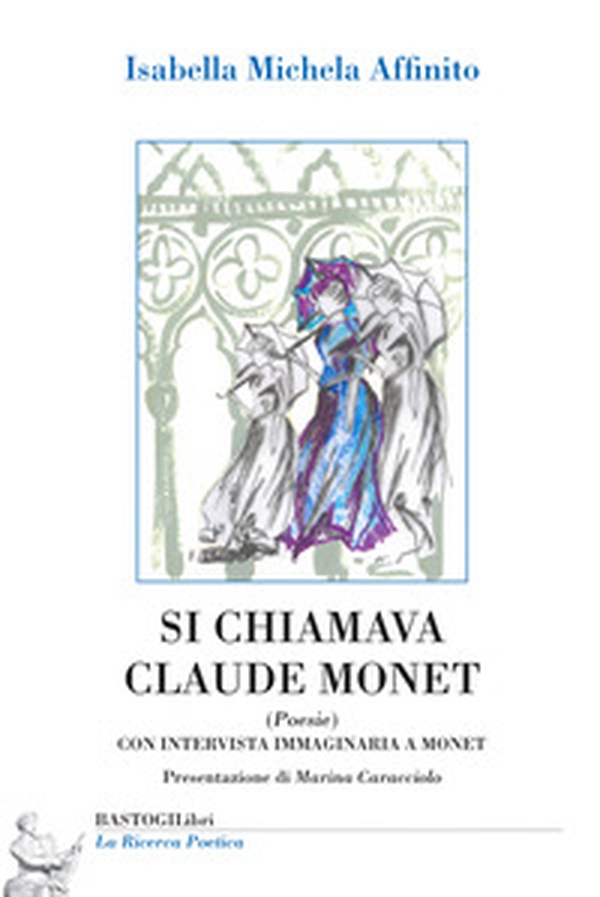 Si chiamava Claude Monet. Con intervista immaginaria a Monet - Librerie.coop Si chiamava Claude Monet. Con intervista immaginaria a Monet - Librerie.coop
