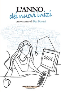 L'anno dei nuovi inizi - Librerie.coop L'anno dei nuovi inizi - Librerie.coop