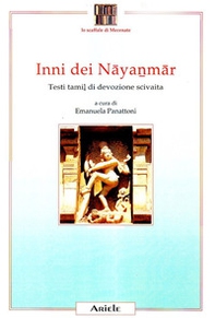Inni dei Nayanmar. Testi tamil di devozione scivaita - Librerie.coop