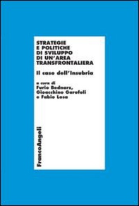 Strategie e politiche di sviluppo di un'area transfrontaliera. Il caso dell'Insubria - Librerie.coop