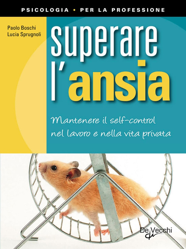 Superare l'ansia - Librerie.coop Superare l'ansia - Librerie.coop
