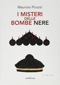 I misteri delle bombe nere - Librerie.coop