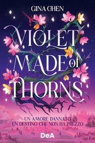 Violet made of thorns. Ediz. italiana - Librerie.coop Violet made of thorns. Ediz. italiana - Librerie.coop