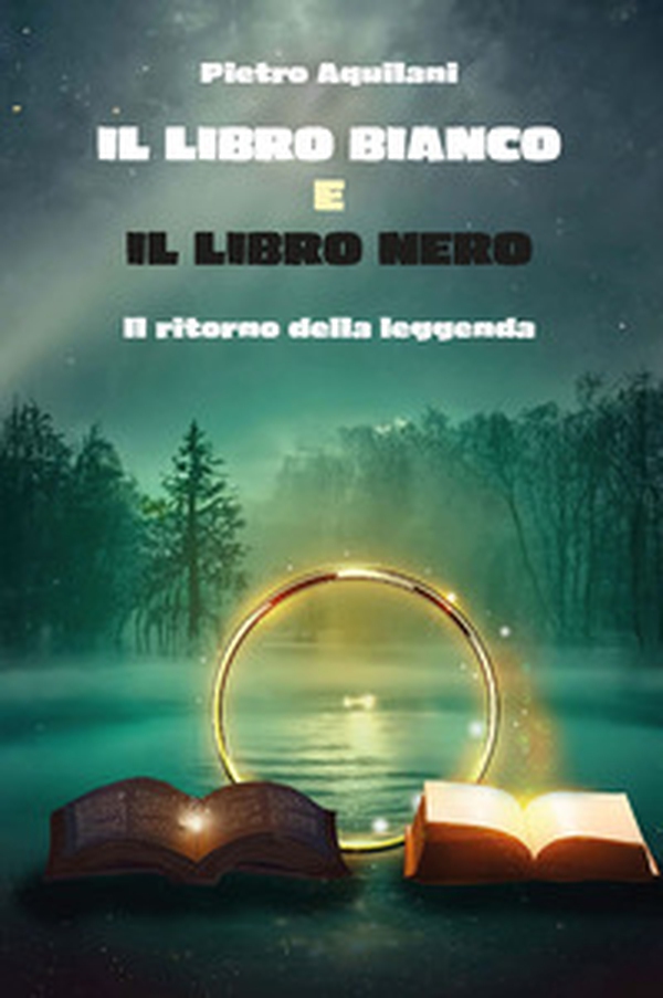 Il libro bianco e il libro nero. Il ritorno della leggenda - Librerie.coop Il libro bianco e il libro nero. Il ritorno della leggenda - Librerie.coop