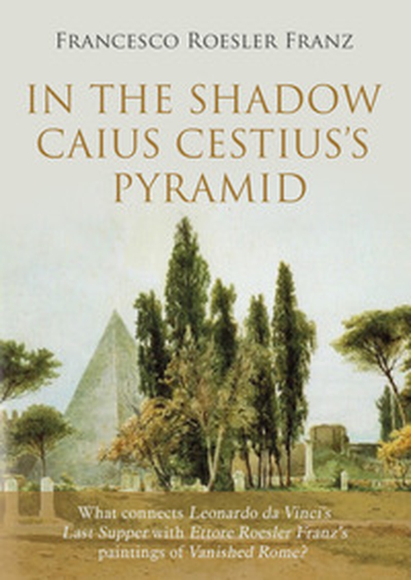 In the shadow Caius Cestius's pyramid - Librerie.coop In the shadow Caius Cestius's pyramid - Librerie.coop