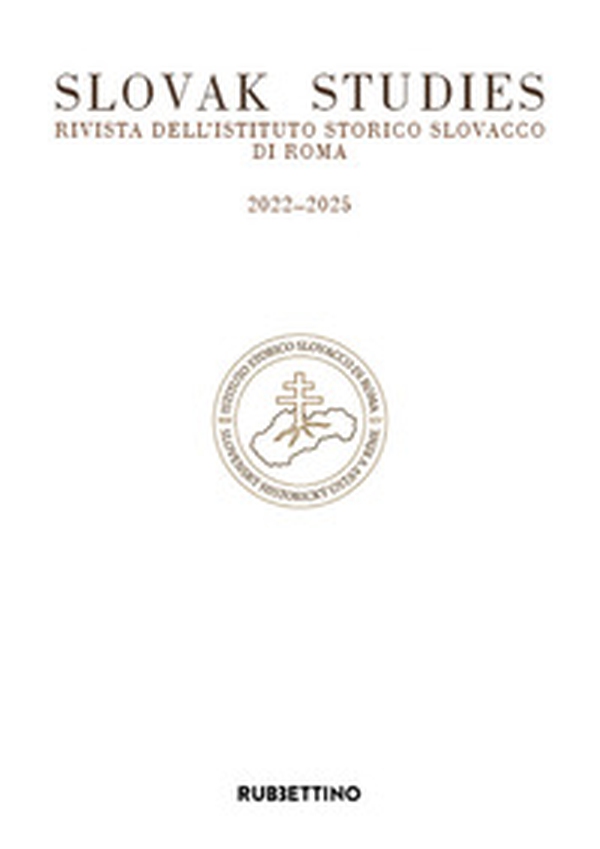 Slovak studies. Rivista dell'Istituto Storico Slovacco di Roma. 2022-2025 - Librerie.coop