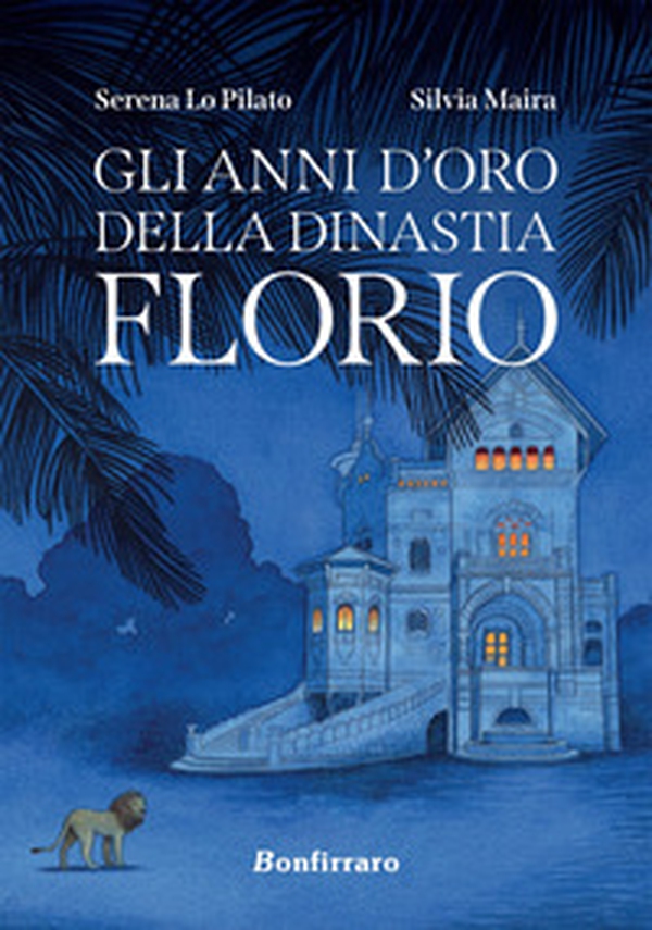 Gli anni d'oro della dinastia Florio - Librerie.coop Gli anni d'oro della dinastia Florio - Librerie.coop