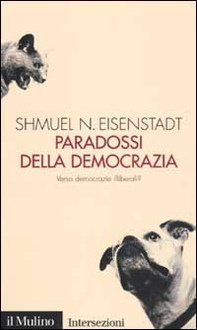 Paradossi della democrazia. Verso democrazie illiberali? - Librerie.coop