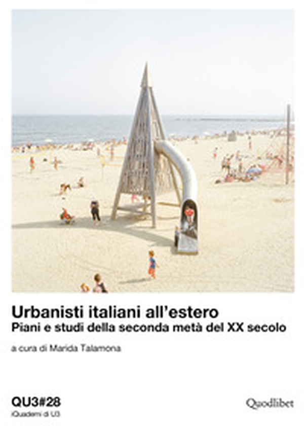 Urbanisti italiani all'estero. Piani e studi della seconda metà del XX secolo. Ediz. italiana e inglese - Librerie.coop Urbanisti italiani all'estero. Piani e studi della seconda metà del XX secolo. Ediz. italiana e inglese - Librerie.coop