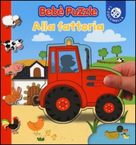 Alla fattoria. Bebè puzzle - Librerie.coop