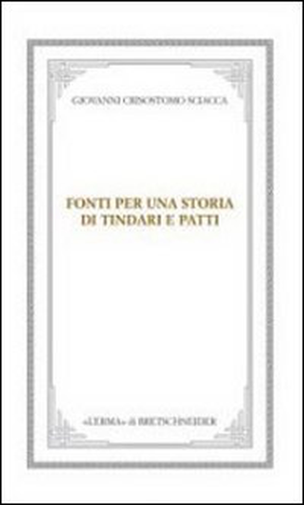 Fonti per una storia di Tindari e Patti. Dal mito ai corsari - Librerie.coop Fonti per una storia di Tindari e Patti. Dal mito ai corsari - Librerie.coop