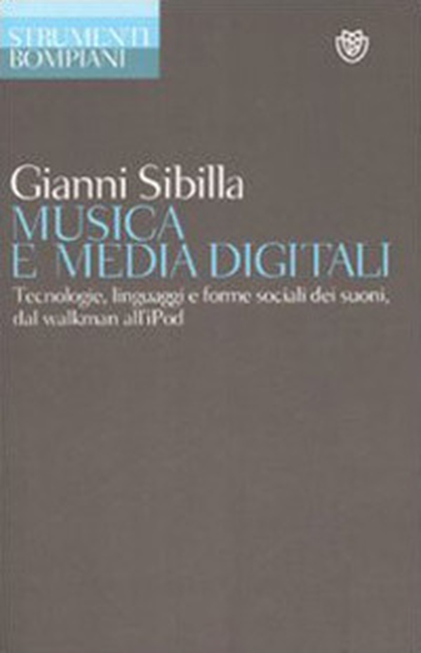 Musica e media digitali. Tecnologie, linguaggi e forme sociali dei suoni, dal walkman all'iPod - Librerie.coop Musica e media digitali. Tecnologie, linguaggi e forme sociali dei suoni, dal walkman all'iPod - Librerie.coop