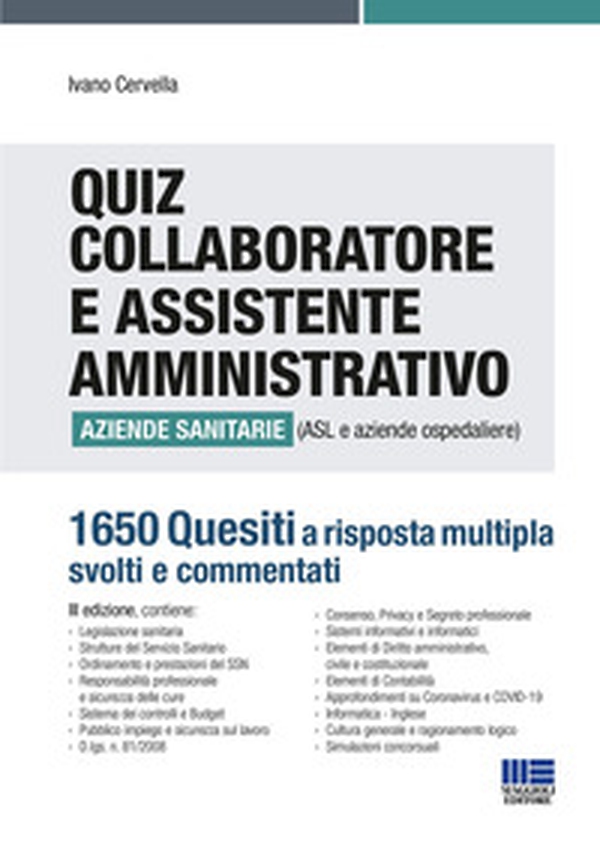 Quiz collaboratore e assistente amministrativo aziende sanitarie (ASL e aziende ospedaliere). 1650 quesiti a risposta multipla svolti e commentati - Librerie.coop Quiz collaboratore e assistente amministrativo aziende sanitarie (ASL e aziende ospedaliere). 1650 quesiti a risposta multipla svolti e commentati - Librerie.coop