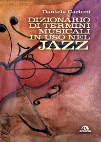 Dizionario di termini musicali in uso nel jazz - Librerie.coop Dizionario di termini musicali in uso nel jazz - Librerie.coop