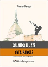 Quando il jazz crea parole - Librerie.coop Quando il jazz crea parole - Librerie.coop