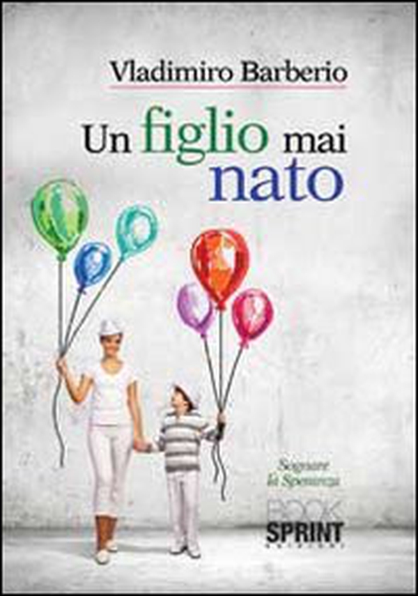 Un figlio mai nato - Librerie.coop Un figlio mai nato - Librerie.coop