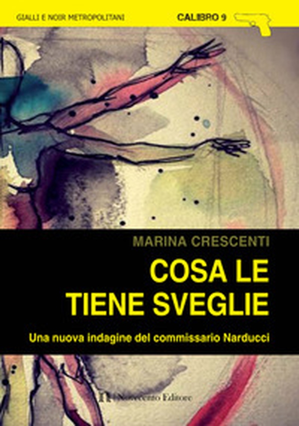 Cosa le tiene sveglie. Una nuova indagine del commissario Narducci - Librerie.coop Cosa le tiene sveglie. Una nuova indagine del commissario Narducci - Librerie.coop