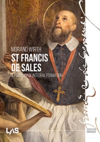 St. Francis de Sales. A program of integral formation - Librerie.coop