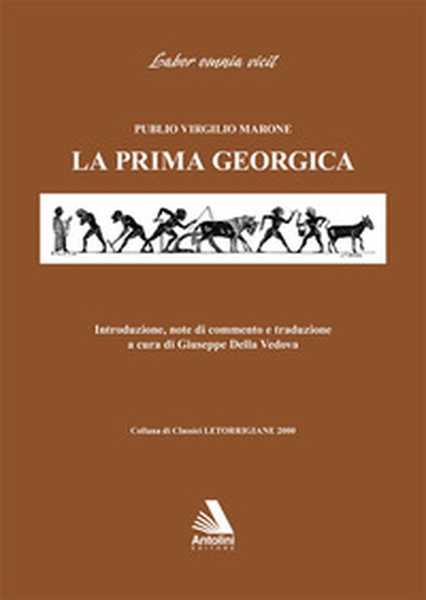La prima Georgica. Testo latino a fronte - Librerie.coop