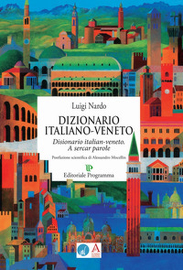 Dizionario italiano-veneto. A sercar parole - Librerie.coop Dizionario italiano-veneto. A sercar parole - Librerie.coop