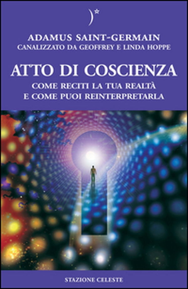 Atto di coscienza. Come reciti la tua realtà e come puoi reinterpretarla - Librerie.coop Atto di coscienza. Come reciti la tua realtà e come puoi reinterpretarla - Librerie.coop