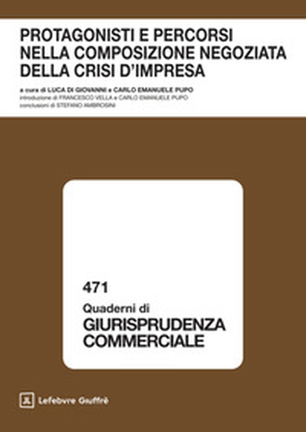Protagonisti e percorsi nella composizione negoziata della crisi d'impresa - Librerie.coop