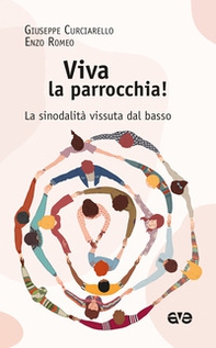 Viva la parrocchia! La sinodalità vissuta dal basso - Librerie.coop