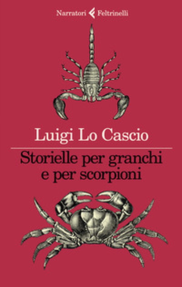 Storielle per granchi e per scorpioni - Librerie.coop Storielle per granchi e per scorpioni - Librerie.coop