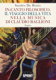In-canto filosofico. Il viaggio della vita nella musica di Claudio Baglioni - Librerie.coop