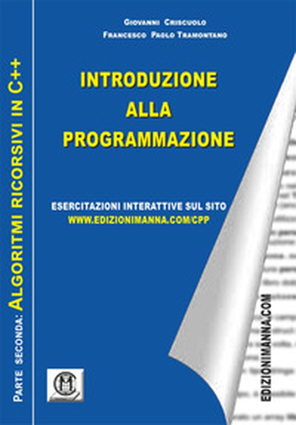 Introduzione alla programmazione. Algoritmi imperativi in C++ - Librerie.coop Introduzione alla programmazione. Algoritmi imperativi in C++ - Librerie.coop