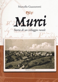Murci. Storia di un villaggio rurale - Librerie.coop