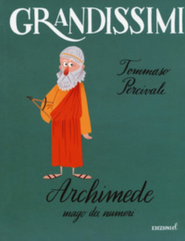 Archimede. Mago dei numeri - Librerie.coop Archimede. Mago dei numeri - Librerie.coop