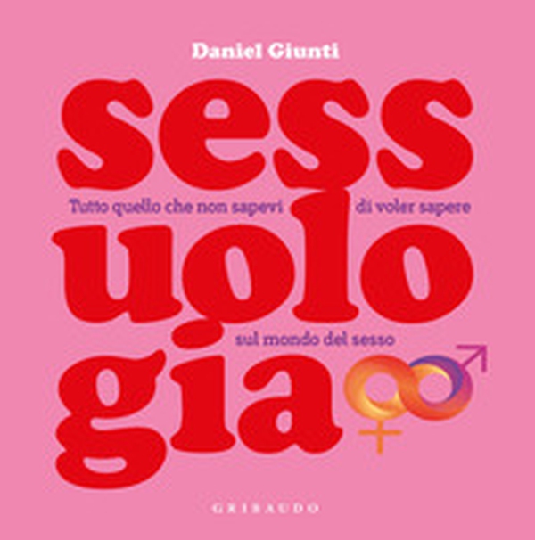 Sessuologia. Tutto quello che non sapevi di voler sapere sul mondo del sesso - Librerie.coop Sessuologia. Tutto quello che non sapevi di voler sapere sul mondo del sesso - Librerie.coop