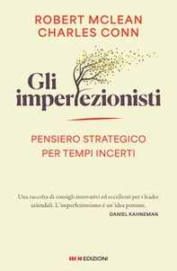 Gli imperfezionisti. Pensiero strategico per tempi incerti - Librerie.coop Gli imperfezionisti. Pensiero strategico per tempi incerti - Librerie.coop
